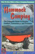 Hammock Camping The Complete Guide to Greater Comfort, Convenience and Freedom cover