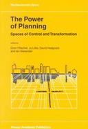 The Power of Planning Spaces of Control and Transformation cover