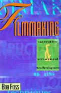 Filmmaking Narrative and Structural Techniques Narrative & Structural Techniques cover