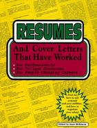 Resumes and Cover Letters That Have Worked For Professionals, for College Graduates, for People Changing Careers cover