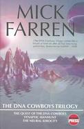 The DNA Cowboys Trilogy Quest for DNA Cowboys/Synaptic Manhunt/Neural Atro cover