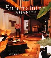 Entertaining Asian Style Decorating Ideas and Menus cover