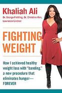 Fighting Weight Discover Successful Weight Loss by Overcoming Hunger Forever cover