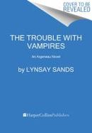The Trouble with Vampires : An Argeneau Novel cover
