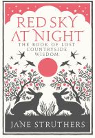 Red Sky at Night : The Book of Lost Countryside Wisdom cover