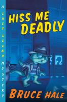 Hiss Me Deadly A Chet Gecko Mystery cover