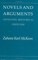 Novels and Arguments Inventing Rhetorical Criticism cover