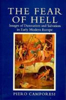 Fear of Hell Images of Damnation and Salvation in Early Modern Europe cover