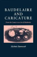 Baudelaire and Caricature: From the Comic to an Art of Modernity cover
