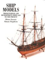 Ship Models: Their Purpose and Development from 1650 to the Present cover