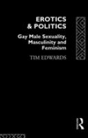 Erotics & Politics Gay Male Sexuality, Masculinity and Feminism cover