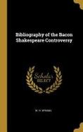 Bibliography of the Bacon Shakespeare Controversy cover