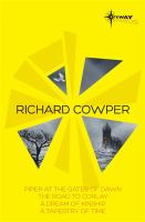 Richard Cowper Omnibus : The Piper at the Gates of Dawn; the Road to Corlay; a Dream of Kinship; a Tapestry of Time cover