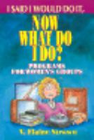I Said I Would Do It, Now What Do I Do? cover
