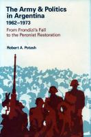 The Army & Politics in Argentina 1962-1973 From Frondizi's Fall to the Peronist Restoration (volume3) cover