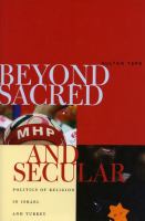 Beyond Sacred and Secular Politics of Religion in Israel and Turkey cover