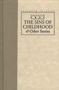 The Sins of Childhood & Other Stories cover