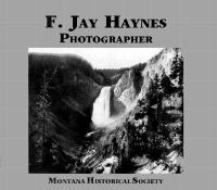 F. Jay Haynes, Photographer cover