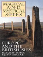 Magical and Mystical Sites: Europe and the British Isles cover