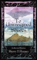 To Unimagined Shores cover