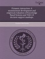 Dynamic Interaction : A measurement development and empirical evaluation of Knowledge Based Systems and Web 2. 0 decision support Mashups cover