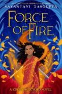 The Force of Fire (a Kingdom Beyond Novel) cover