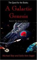 The Quest for the Books:a Galactic Genesis The Quest to Save, Book I cover