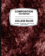 Composition Notebook : Red Marble,College Ruled, Lined Composition Notebook, 7. 5 X 9. 25, 160 Pages for for School / Teacher / Office / Student Compo cover
