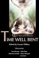 Time Well BentQueer Alternative Histories cover