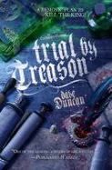 Trial by Treason : The Enchanter General, Book Two cover