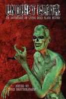 Unquiet Earth : An Anthology of Living Dead Flash Fiction cover
