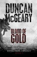 Blood of Gold : Vampire Evolution Trilogy #3 cover
