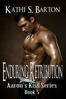 Enduring Retribution : Aaron's Kiss Series cover