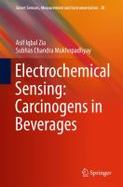 Electrochemical Sensing: Carcinogens in Beverages cover