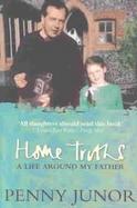 Home Truths Life Around My Father cover