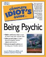 The Complete Idiot's Guide to Being Psychic cover