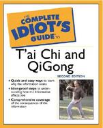 The Complete Idiot's Guide to T'Ai Chi and Qigong cover