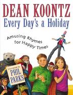 Every Day's a Holiday Amusing Rhymes for Happy Times cover