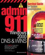 Admin911: DNS & Wins: A Survival Guide for System Administrators cover