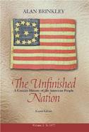 The Unfinished Nation A Concise History of the American People  To 1877 (volume1) cover