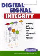 Digital Signal Integrity Modeling and Simulation With Interconnects and Packages cover