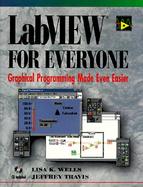 LabVIEW for Everyone: Graphical Programming Made Even Easier cover