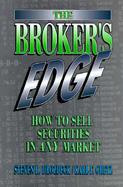 The Broker's Edge: How to Sell Securities in Any Market cover