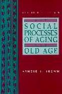 The Social Processes of Aging and Old Age cover