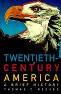 Twentieth Century America A Brief History cover
