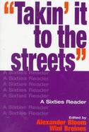 Takin' It to the Streets: A Sixties Reader cover