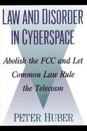Law and Disorder in Cyberspace cover
