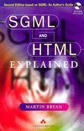 SGML and HTML Explained with CDROM cover