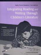 Integrating Reading and Writing Through Children's Literature cover