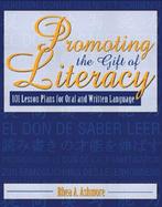 Promoting the Gift of Literacy 101 Lesson Plans for Oral and Written Language cover